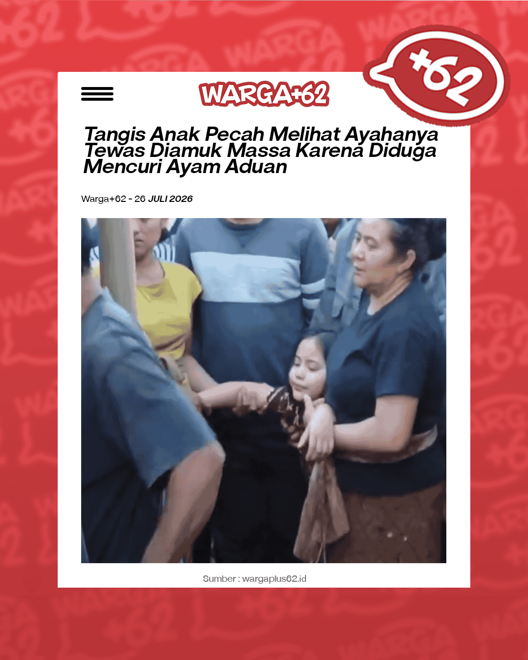 Tangis Anak Pecah Melihat Ayahnya Tewas Usai Diamuk Massa karena Diduga Mencuri Ayam Aduan